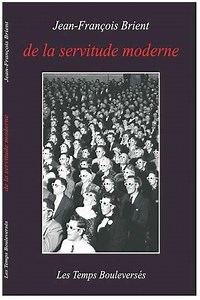 De la servitude moderne - Movie