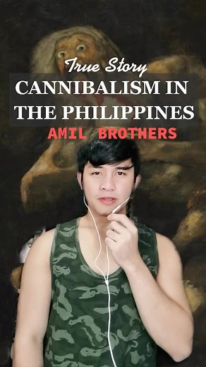 True Story of Amil Brothers: Cannibalism in the Philippines