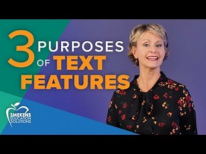 Emphasize the 3 Purposes of Text Features