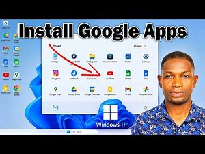 How to Install Google Apps on Windows 11