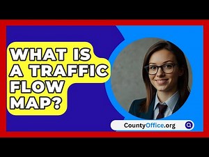 What Is A Traffic Flow Map? - CountyOffice.org