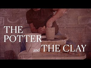 The Potter and the Clay