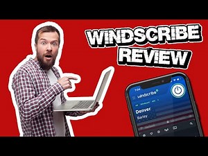 Windscribe Review 2025: A Full and Detailed Analysis