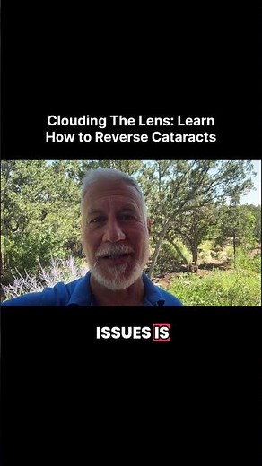 Clouding The Lens | Learn How to Reverse Cataracts