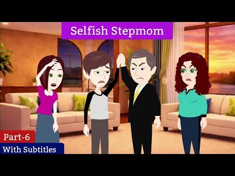 Selfish StepMom Part 6 | Animated Stories | English Story | Learn English | English Queen