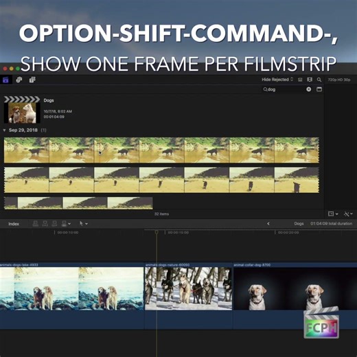 Final Cut Pro Shortcut | Option-Shift-Command-, (Comma) | Show One Frame per Filmstrip