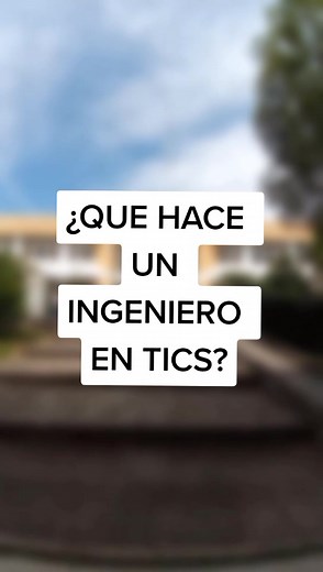 Ingeniero en TICs: ¿Qué Hace y Cuáles Son sus Funciones?