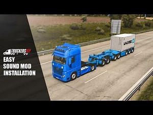 The BEST Sound Mod for Euro Truck Simulator 2 TRUCKERS MP in 1.57 | Sound Mod Installation Video