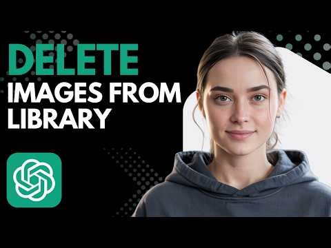 How to Delete Images from ChatGPT Library