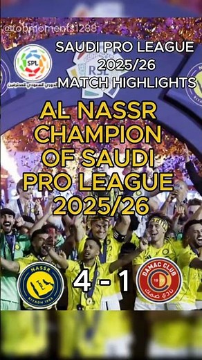 AL NASSR CHAMPION OF THE SPL 2025/26 | SAUDI PRO LEAGUE 2025/26 MATCH HIGHLIGHTS