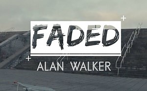 【突然FADED】十分钟听完十个版本的FADED