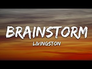 Livingston - Brainstorm (Lyrics)