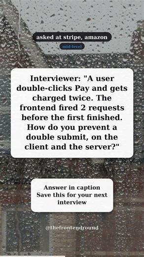 How to prevent a double-submit (double charge) | frontend interview