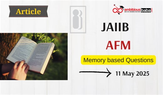 JAIIB AFM Recollected Questions- 11 May 2025 Memory Based