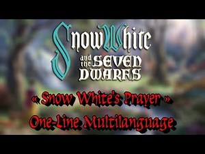 Snow White and the Seven Dwarfs : « Snow White's Prayer » - One-Line Multilanguage HD
