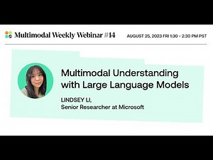 Multimodal Understanding with Large Language Models, with Lindsey Li | Multimodal Weekly 14
