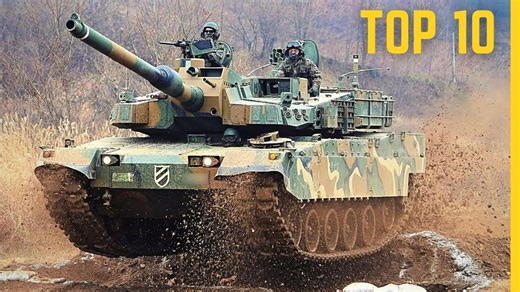 Top 10 most advanced main battle tanks - Top 10 best tanks in the world