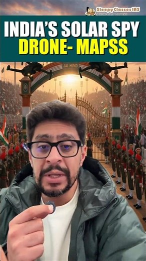 India’s First Solar-Powered Surveillance Drone | MAPSS Explained | Defence Current Affairs