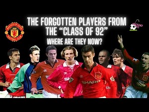 The Forgotten Players from Manchester United’s “Class of 92” - Where are they now ?