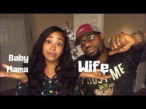 Baby Mama or Wife? Who Comes First?