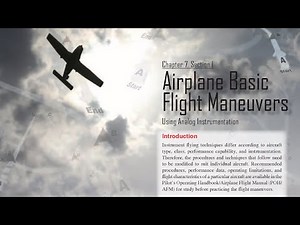 Airplane Basic Flight Maneuvers Using Analog Inst(Inst Flying Handbook FAA-H-8083-15B Audio Ch.7)
