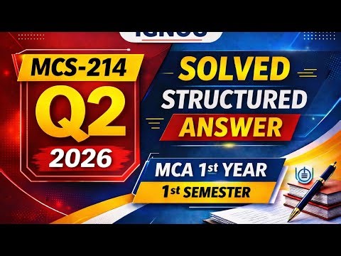 MCS-214 Assignment 2026 Q2 | MCA 1st Year 1st Semester IGNOU | Solved & Structured Answer