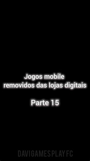 Jogos mobile removidos das lojas digitais Parte 14 #lostmedia #ios #apk #nostalgia #games #mobile