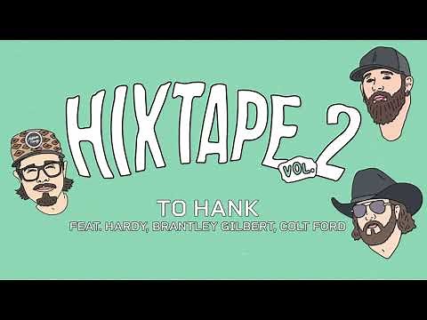 HiXTAPE – To Hank (feat. HARDY, Brantley Gilbert & Colt Ford) (Audio)
