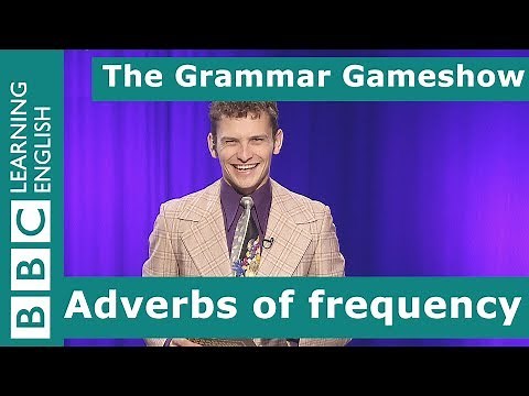Adverbs of frequency: The Grammar Gameshow Episode 2