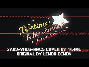 [8-Bit j0cc-Famitracker Cover] Lifetime Achievement Award (Lemon Demon)