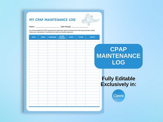 Editable CPAP Maintenance Log, Clean and Healthy Equipment Chart, Care Guide for Your CPAP Machine, Fully Editable in Canva, Printable List - Etsy