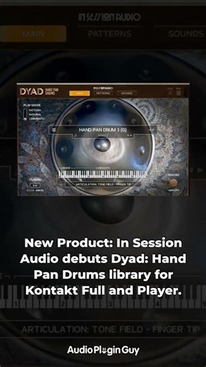 In Session Audio debuts Dyad: Hand Pan Drums library for Kontakt Full and Player.
