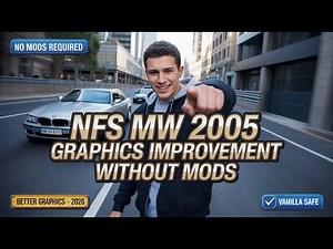 How to Improve NFS Most Wanted 2005 Graphics Without Mods | 2026 Guide