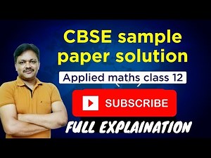 Sample Paper COMPLETE SOLUTION | Applied maths Class 12 | CBSE Sample paper | Gaur Classes