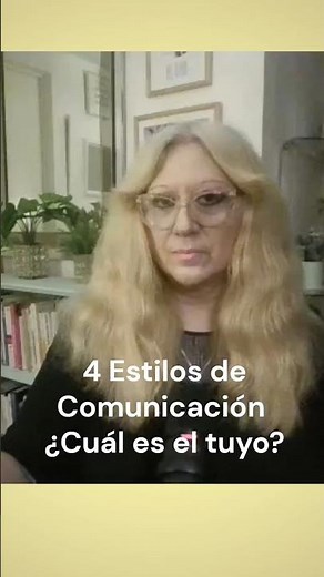 Cuatro estilos de comunicación Cuál es el tuyo