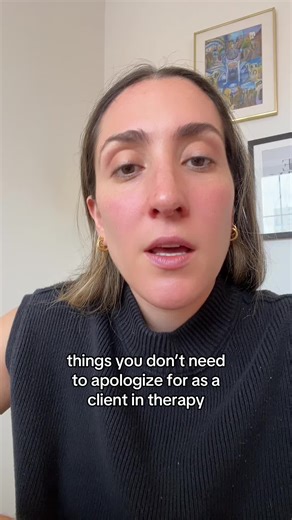 Things You Don't Need to Apologize for in Therapy