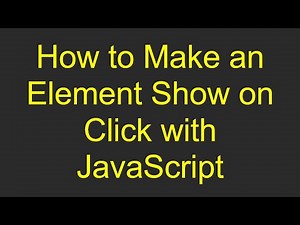 How to Make an Element Show on Click with JavaScript