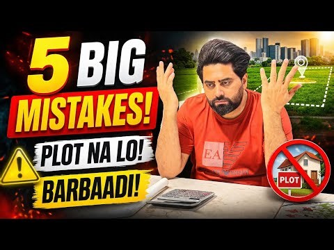 5 Mistakes Jo Aapka Plot Investment Tabah Kar Deti Hain!