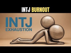 Revealing the INTJ Inner Narrative of EXHAUSTION