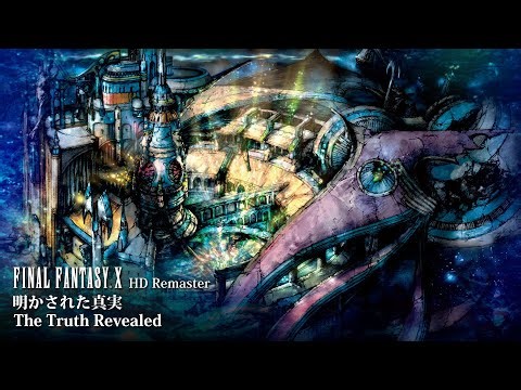 [Video Soundtrack] The Truth Revealed [FINAL FANTASY X HD Remaster]