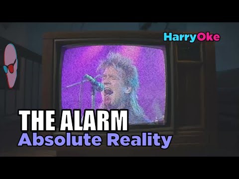The Alarm - Absolute Reality V2 (Karaoke with Lyrics)