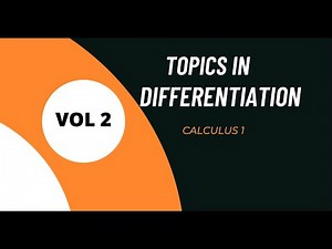 Calculus 1 Topics in Differentiation VOL 2 UNIT 3