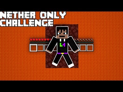 Minecraft But Its The Nether Only Challenge