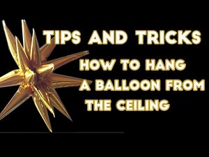 How to put balloons on the ceiling NO HELIUM - a tips and tricks video