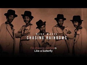 Chasing Rainbows | Blue Magic | Song and Lyrics
