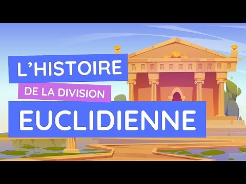 Explorons l'histoire de la division euclidienne : un conte mathématique !