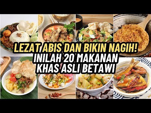 Delicious and Addictive! Here are 20 Authentic Betawi Foods
