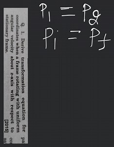 Q. 1. Derive transformation equation for pa coordinates when a ... | Filo