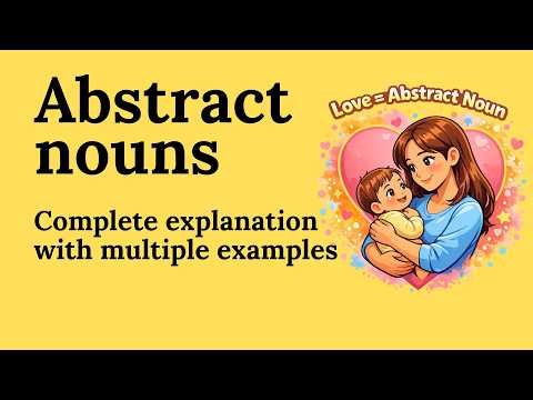 Abstract Nouns | How to Identify Them | Explained With Multiple Examples