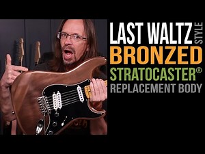 Last Waltz-style Bronzed Stratocaster® replacement body
